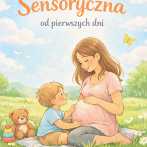 E- book pt. "Integracja sensoryczna od pierwszych dni"